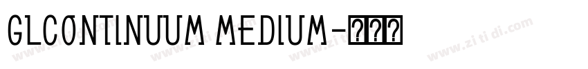 GLContinuum Medium字体转换